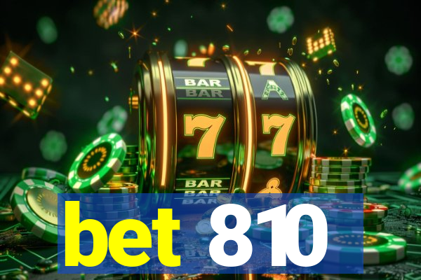 bet 810